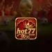 Play Hot 77 Game